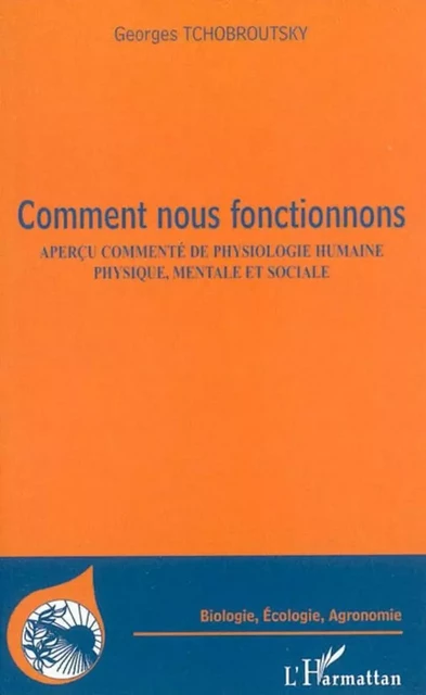 Comment nous fonctionnons - Georges Tchobroutsky - Editions L'Harmattan