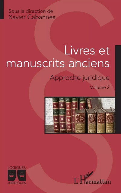 Livres et manuscrits anciens - Xavier Cabannes - Editions L'Harmattan