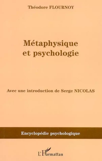 Métaphysique et psychologie - Théodore Flournoy - Editions L'Harmattan