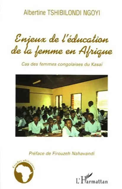 Enjeux de l'éducation de la femme en Afrique - Albertine Tshibilondi Ngoyi - Editions L'Harmattan