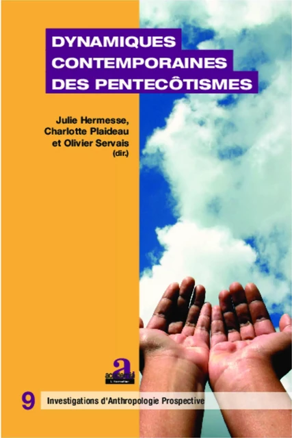 Dynamiques contemporaines des pentecôtismes - Julie Hermesse, Charlotte Plaideau, Olivier Servais - Academia