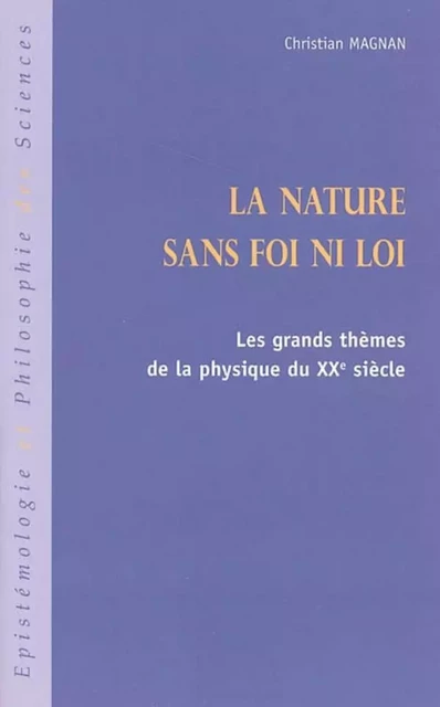 La nature sans foi ni loi - Christian Magnan - Editions L'Harmattan