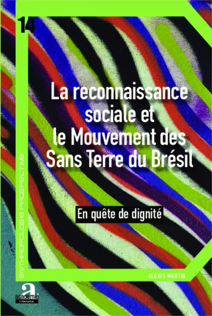 La reconnaissance sociale et le Mouvement des Sans Terre du Brésil - Alexis Martig - Academia