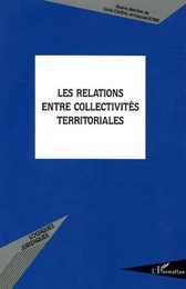 Les relations entre collectivités territoriales