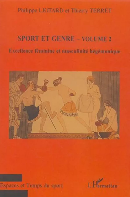 Sport et genre (volume 2) - Thierry Terret, Philippe Liotard - Editions L'Harmattan