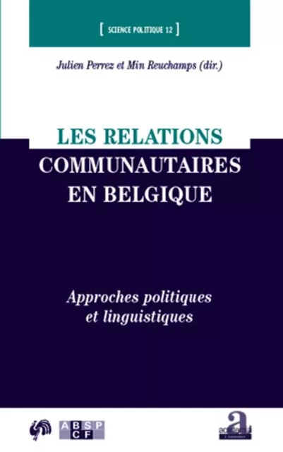 Les relations communautaires en Belgique - Julien Perrez, Min Reuchamps - Academia