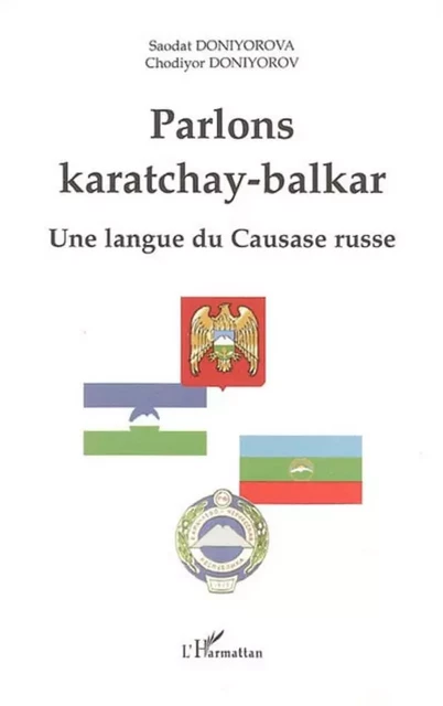 Parlons karatchay-balkar - Shodiyor Doniyorov - Editions L'Harmattan