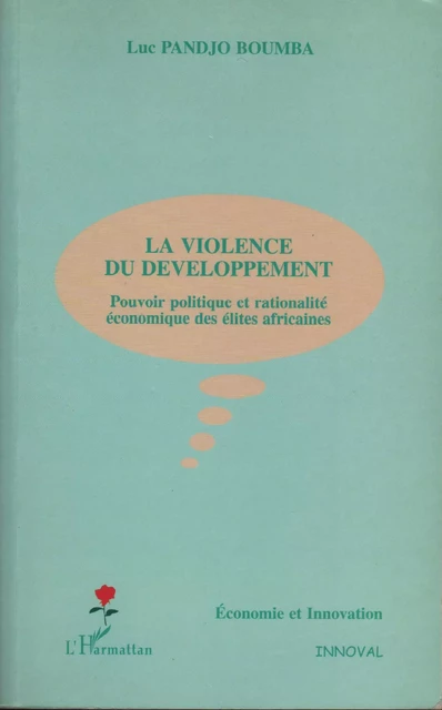 LA VIOLENCE DU DEVELOPPEMENT - Luc Pandjo Boumba - Editions L'Harmattan