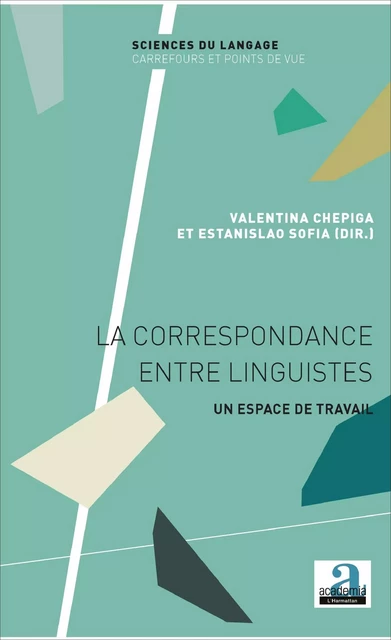 La correspondance entre linguistes - Valentina Chepiga, Estanislao Sofia - Academia