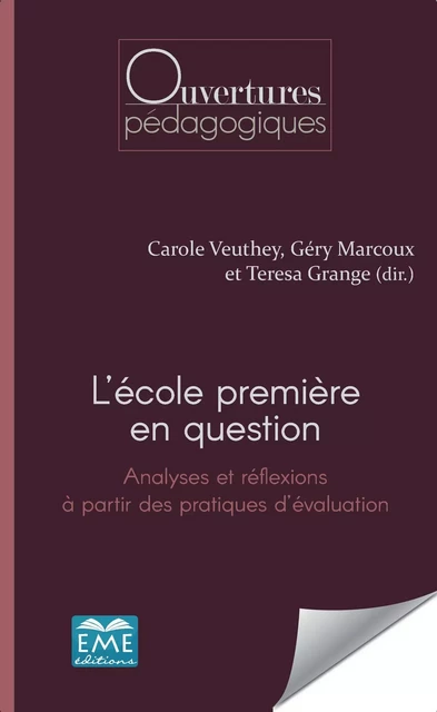 L'école première en question. - Gery Marcoux, Carole Veuthey, Teresa Grange - EME Editions