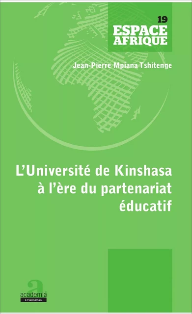 UNIVERSITE DE KINSHASA A L'ERE DU PARTENARIAT EDUCATIF (L') - Jean-Pierre Mpiana Tshitenge - Academia