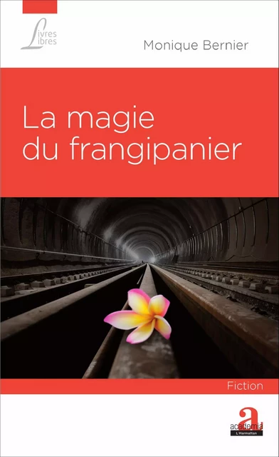 La magie du frangipanier - Monique Bernier - Academia