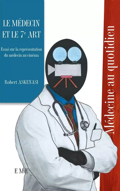 Le médecin et le 7e art - Robert Askenasi - EME Editions