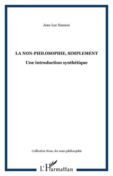 La non-philosophie, simplement