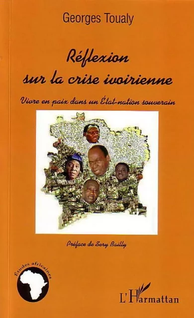 Réflexion sur la crise ivoirienne - Georges Toualy - Editions L'Harmattan