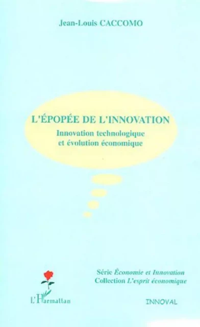 L'épopée de l'innovation - Jean-Louis Caccomo - Editions L'Harmattan