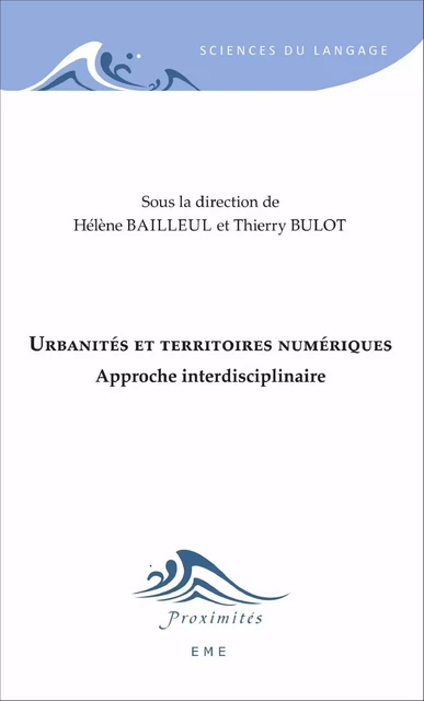 Urbanités et territoires numériques - Hélène Bailleul, Thierry Bulot - EME Editions