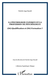 La psychologie clinique et la profession de psychologue