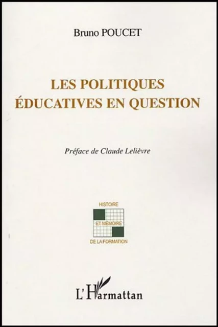 Les politiques éducatives en question - Bruno Poucet - Editions L'Harmattan