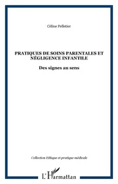 Pratiques de soins parentales et négligence infantile