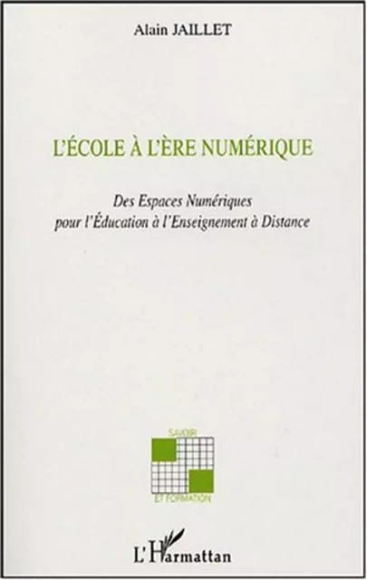 L'école à l'ère numérique - Alain Jaillet - Editions L'Harmattan