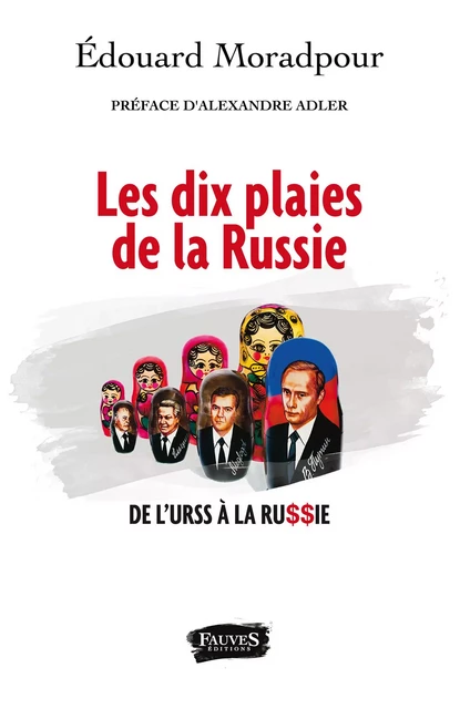 Les dix plaies de la Russie - Edouard Moradpour - Fauves editions