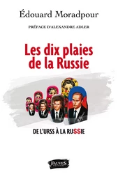 Les dix plaies de la Russie