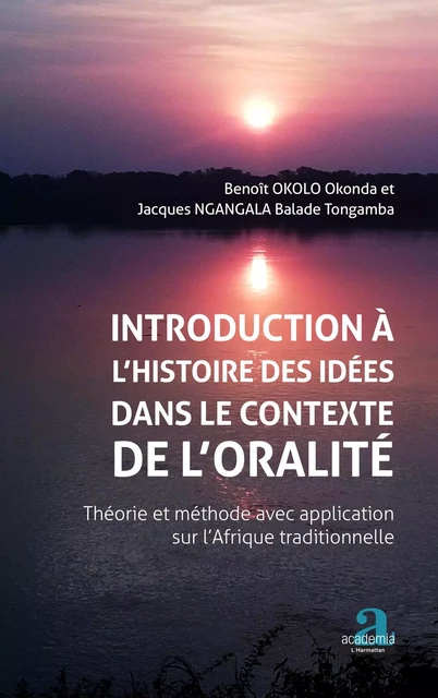 Introduction à l'histoire des idées dans le contexte de l'oralité. - Benoît Okolo Okonda, Jacques Ngangala Balade Tongamba - Academia