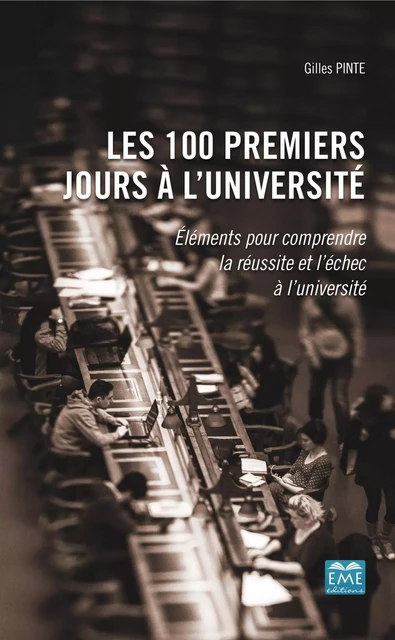 Les 100 premiers jours à l'université - Gilles Pinte - EME Editions