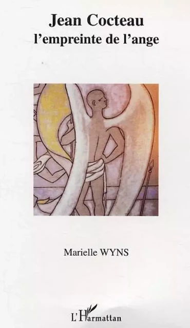 Jean Cocteau - Marielle Wyns - Editions L'Harmattan