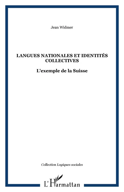 Langues nationales et identités collectives - Jean Widmer - Editions L'Harmattan