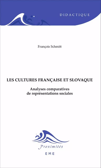 Cultures française et slovaque - François Schmitt - EME Editions