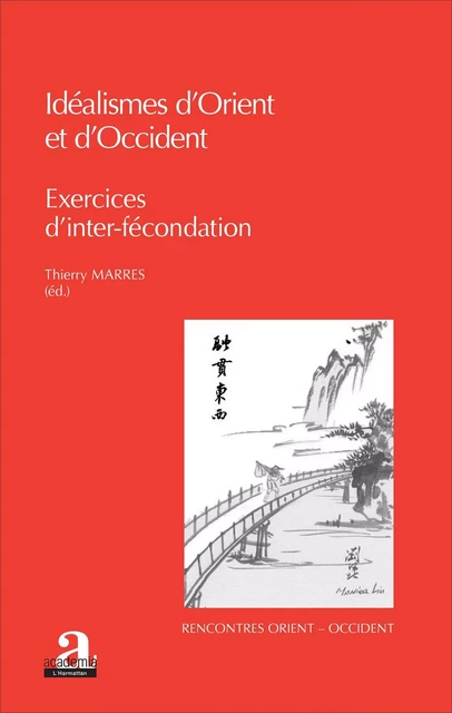 Idéalismes d'Orient et d'Occident - Thierry Marres - Academia