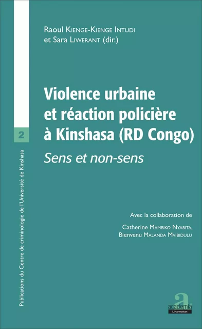 VIOLENCE URBAINE ET REACTION POLICIERE - Sara Liwerant, Raoul Kienge-Kienge Intudi - Academia