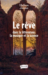 Le rêve dans la littérature, la musique et la science