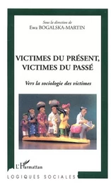 Victimes du présent, victimes du passé