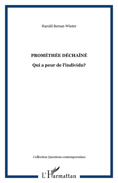 Prométhée déchaîné - Harold Bernat - Editions L'Harmattan