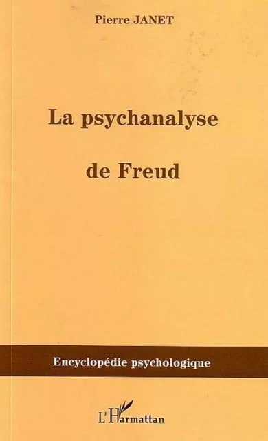 La psychanalyse de Freud - Pierre Janet - Editions L'Harmattan