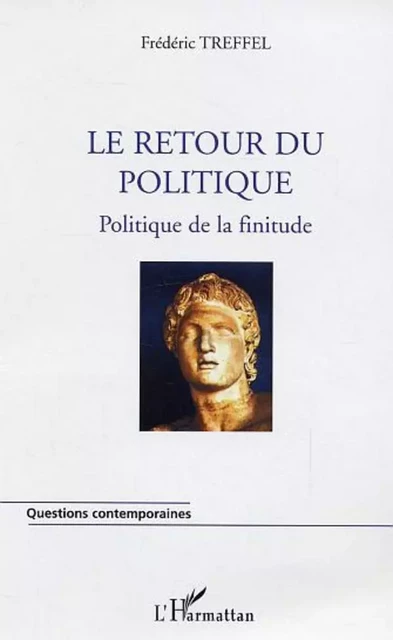 Le retour du politique - Frédéric Treffel - Editions L'Harmattan