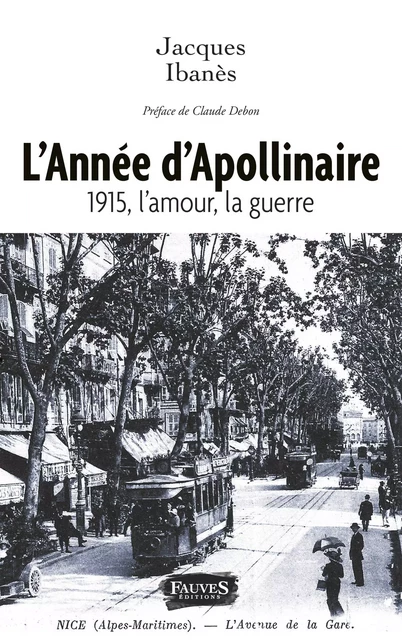 L'Année d'Apollinaire - Jacques Ibanès - Fauves editions