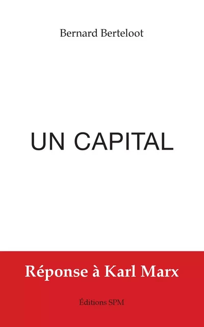 Un capital - Bernard Berteloot - SPM