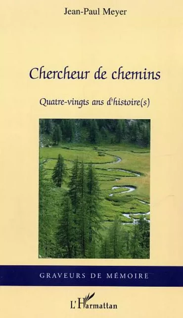 Chercheur de chemins - Jean-Paul Meyer - Editions L'Harmattan