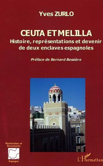 Ceuta et Melilla - Yves Zurlo - Editions L'Harmattan