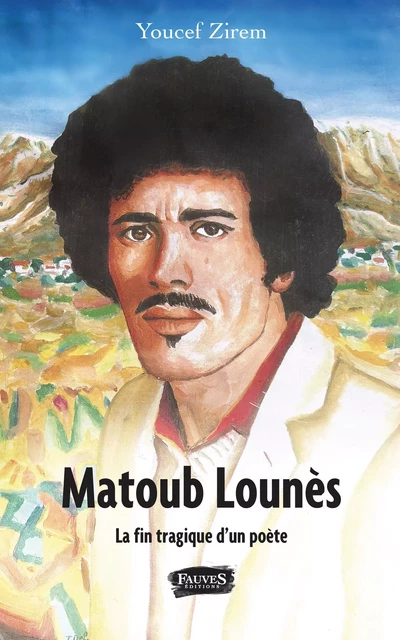 Matoub Lounès - Youcef Zirem - Fauves editions