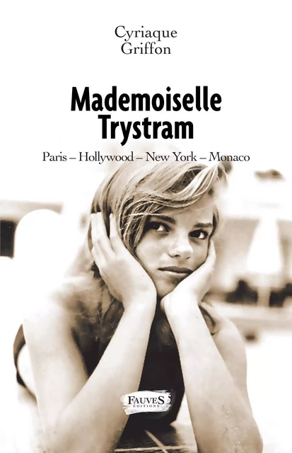 Mademoiselle Trystram - Cyriaque Griffon, Solange Podell - Fauves editions