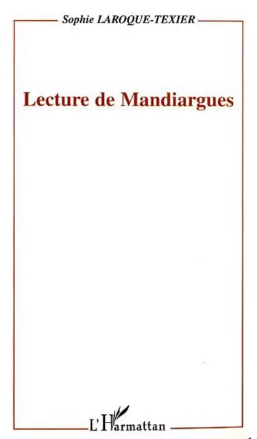 Lecture de Mandiargues - Sophie Laroque-Texier - Editions L'Harmattan