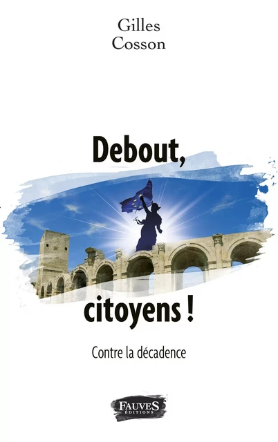 Debout, citoyens ! - Gilles Cosson - Fauves editions