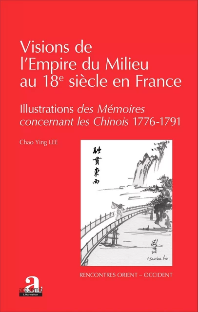 Visions de l'Empire du Milieu au 18e siècle en France - Chao Ying Lee - Academia