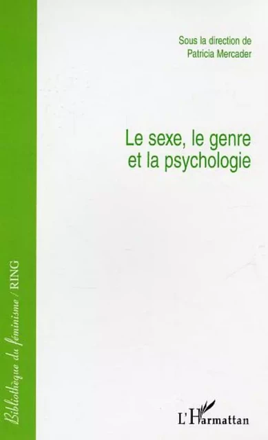 Le sexe, le genre et la psychologie - Patricia Mercader - Editions L'Harmattan