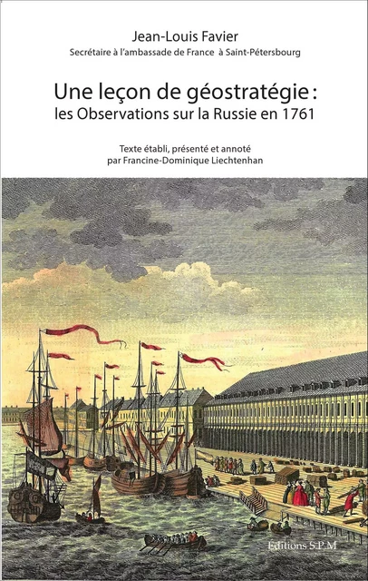 Une Leçon de géostratégie : les Observations sur la Russie en 1761 - Jean-Louis Favier - SPM